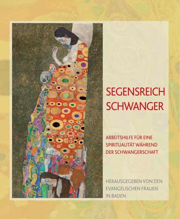 Quelle: Evangelische Frauen in Baden Auf dem Cover der Broschüre steht segensreich schwanger